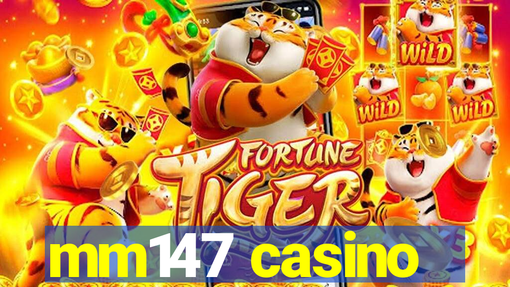 mm147 casino